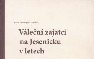 Kniha Váleční zajatci na Jesenicka stále v prodeji