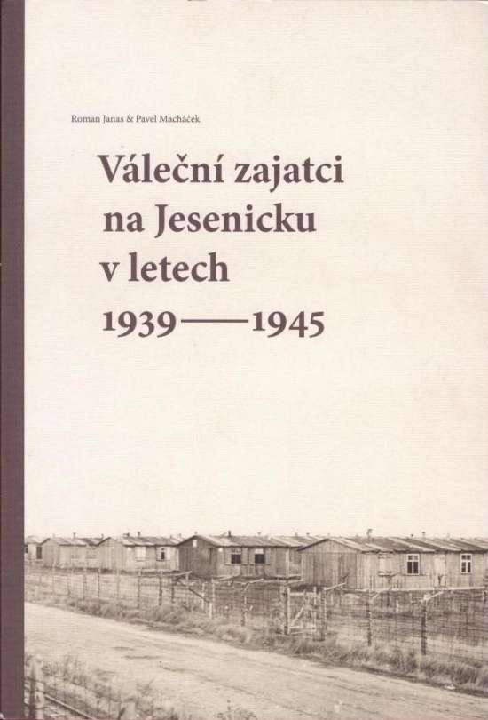 Kniha Váleční zajatci na Jesenicka stále v prodeji